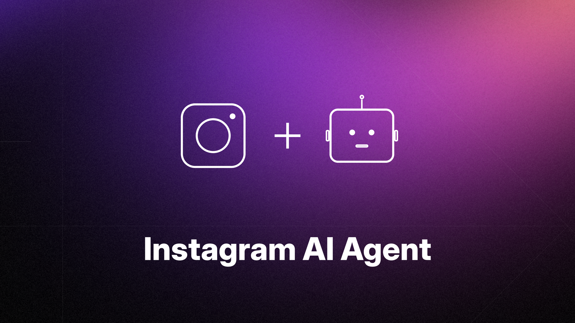 AI Agent for Instagram: Automate DMs, Comments & Leads