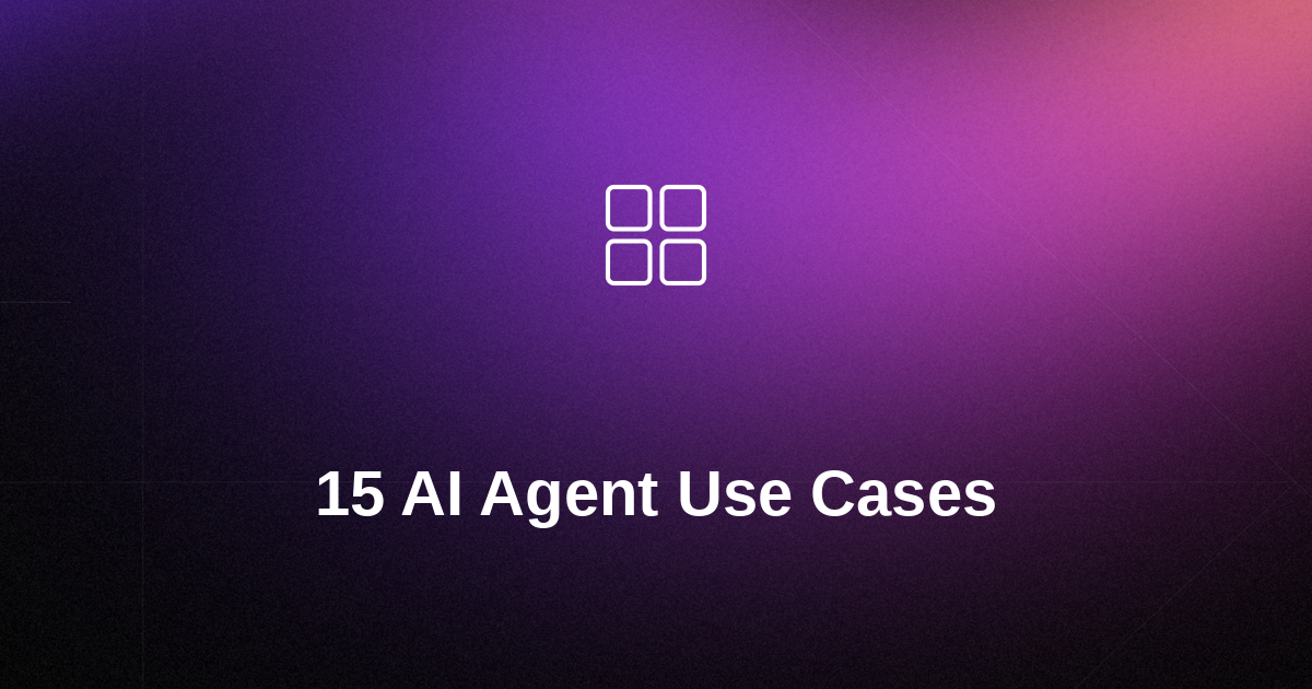 15 AI Agent Use Cases That Will Blow Your Mind in 2026