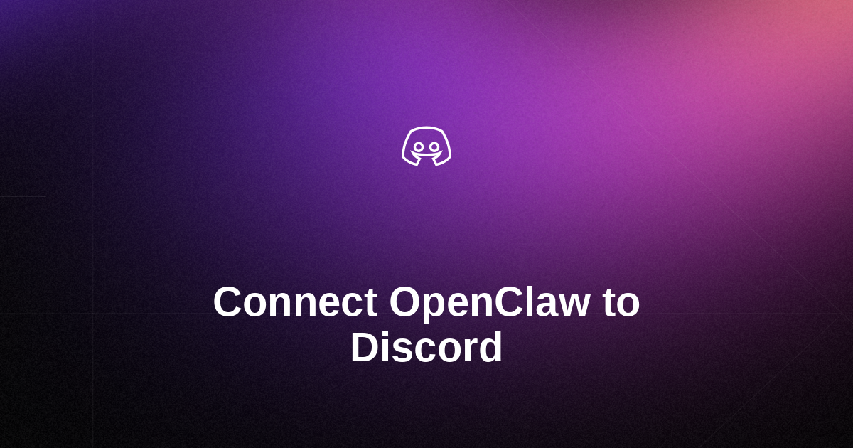 How To Connect OpenClaw Bot To Discord