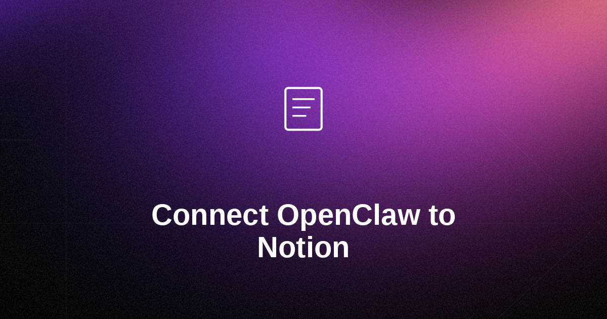 How to Connect OpenClaw to Notion