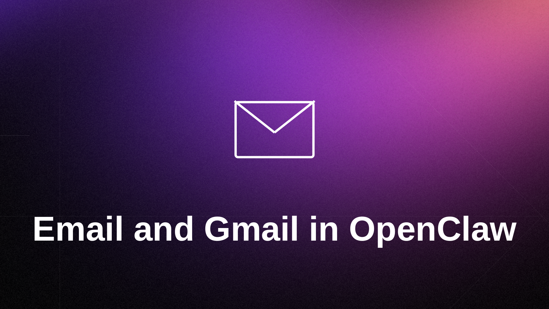 Email & Gmail Integration - Setup Guide - OpenClaw Guide