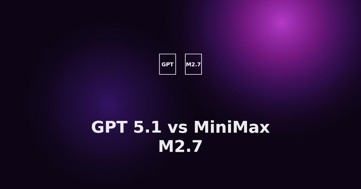 GPT 5.1 vs MiniMax M2.7: Cost, Performance, and Token Limits Explained