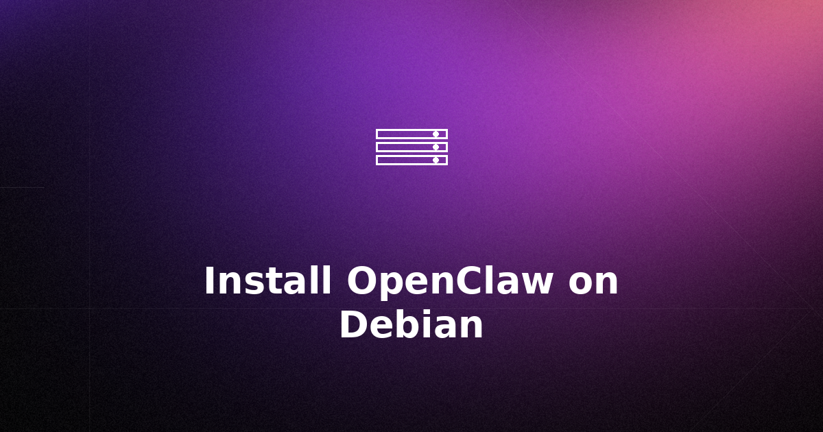How to Install and Configure OpenClaw on Debian