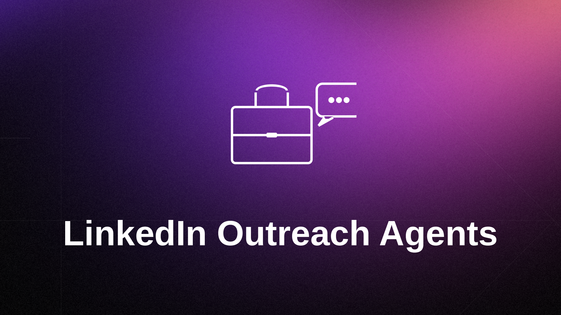 LinkedIn Outreach Agents: Automate Lead Research and Follow-Ups