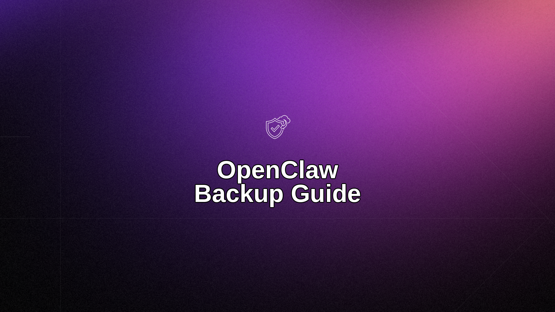 OpenClaw Backup Guide: Save Config, State & Workspace