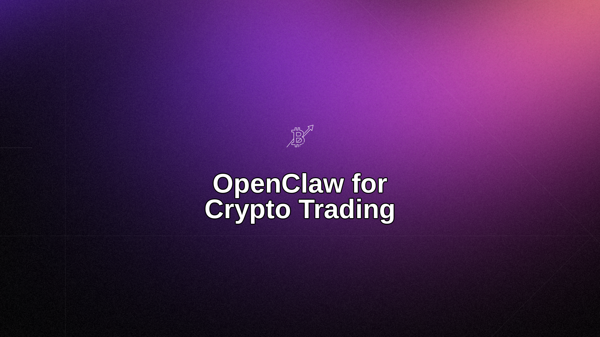 OpenClaw for Crypto Trading: Automate Research, Alerts & Workflows