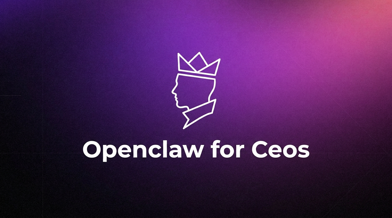 Openclaw For CEOs: AI Assistant For Executive Workflows