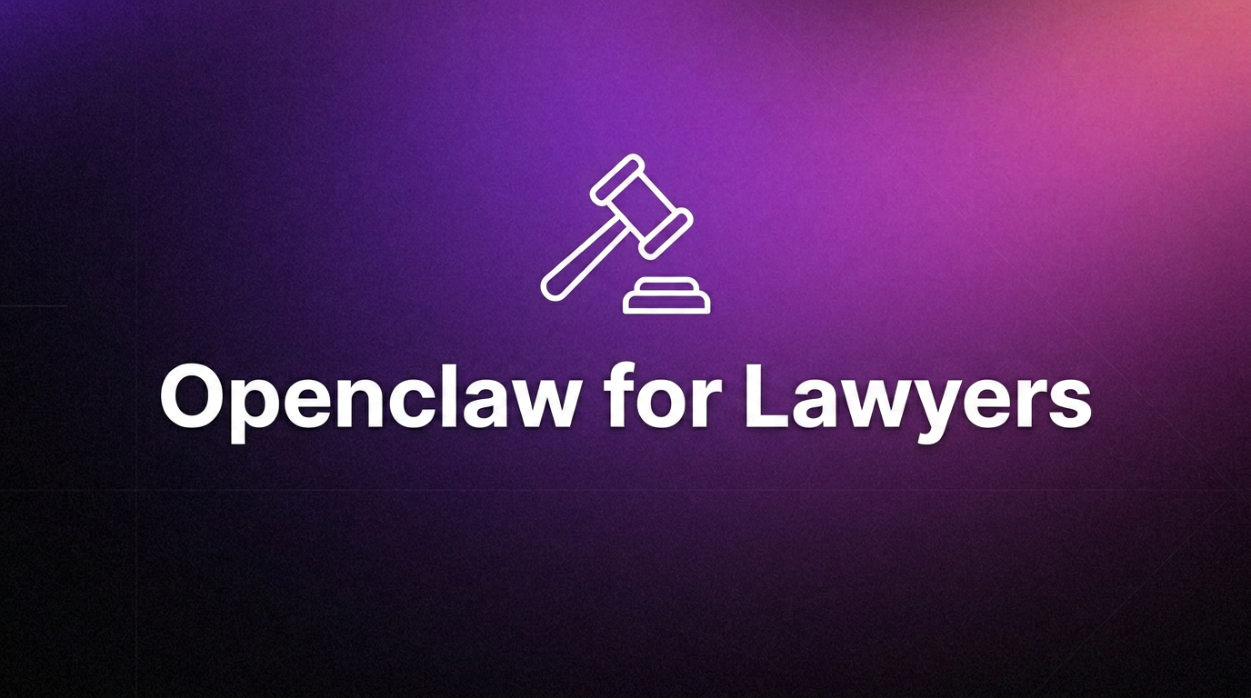OpenClaw for Lawyers: AI Assistant for Law Firms and Legal Work
