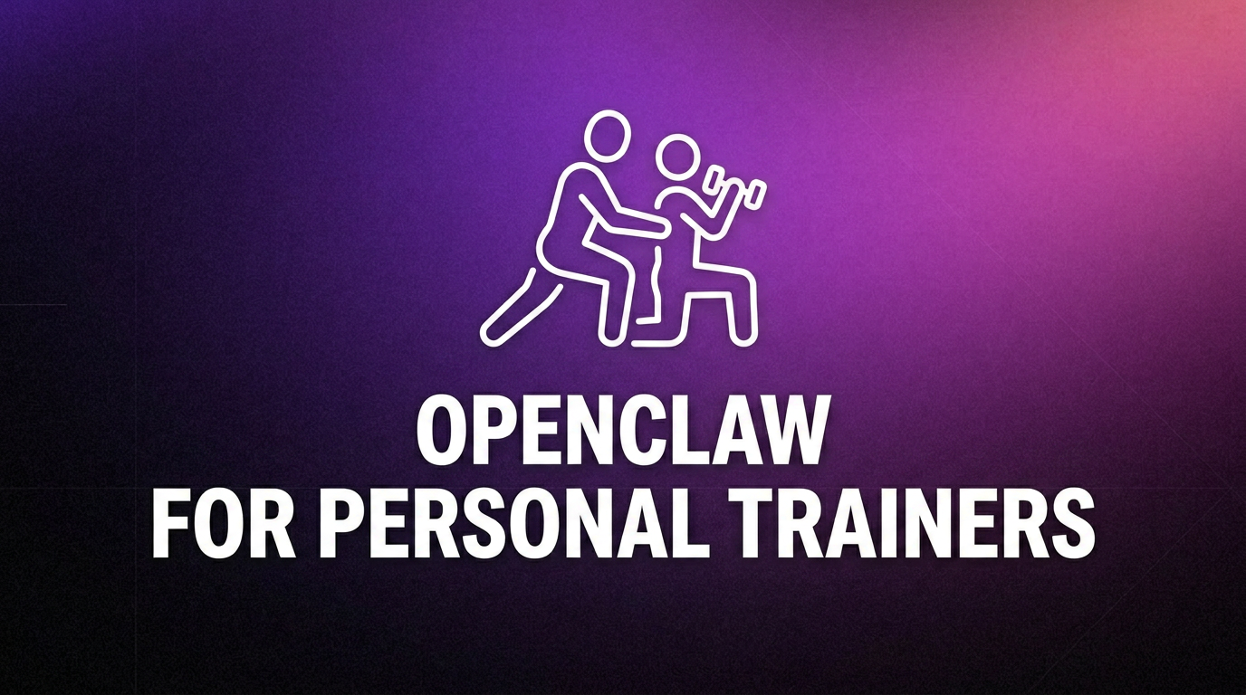 OpenClaw For Personal Trainers: AI Assistant for Personal Trainers