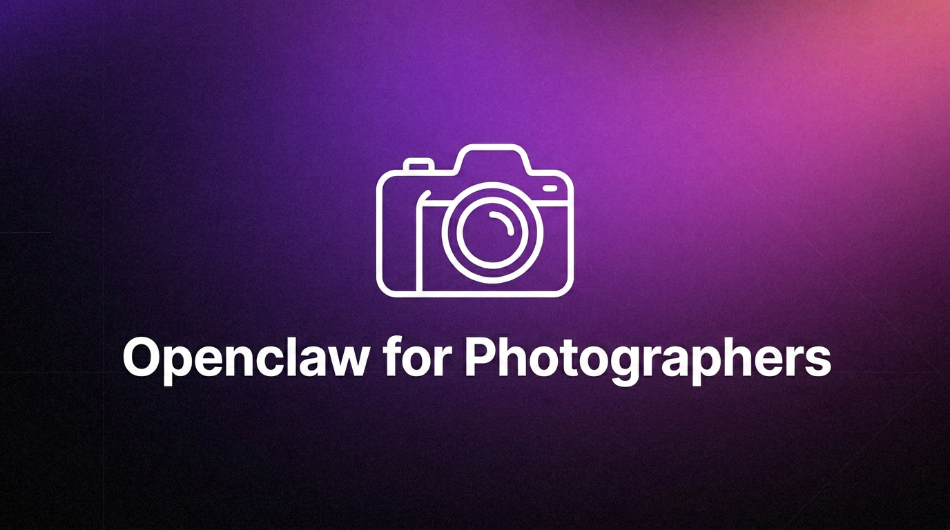 Openclaw For Photographers: AI Assistant for Photographers