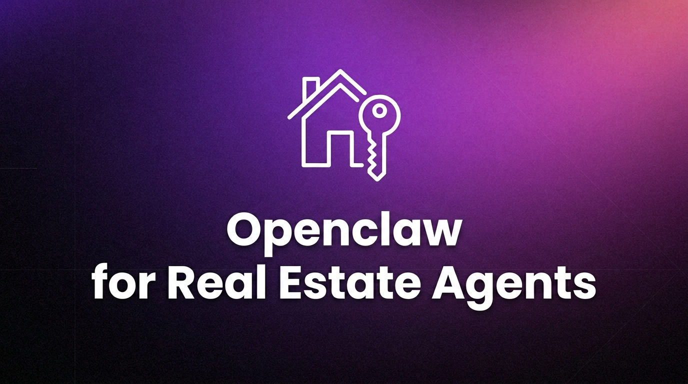 Openclaw For Real Estate Agents