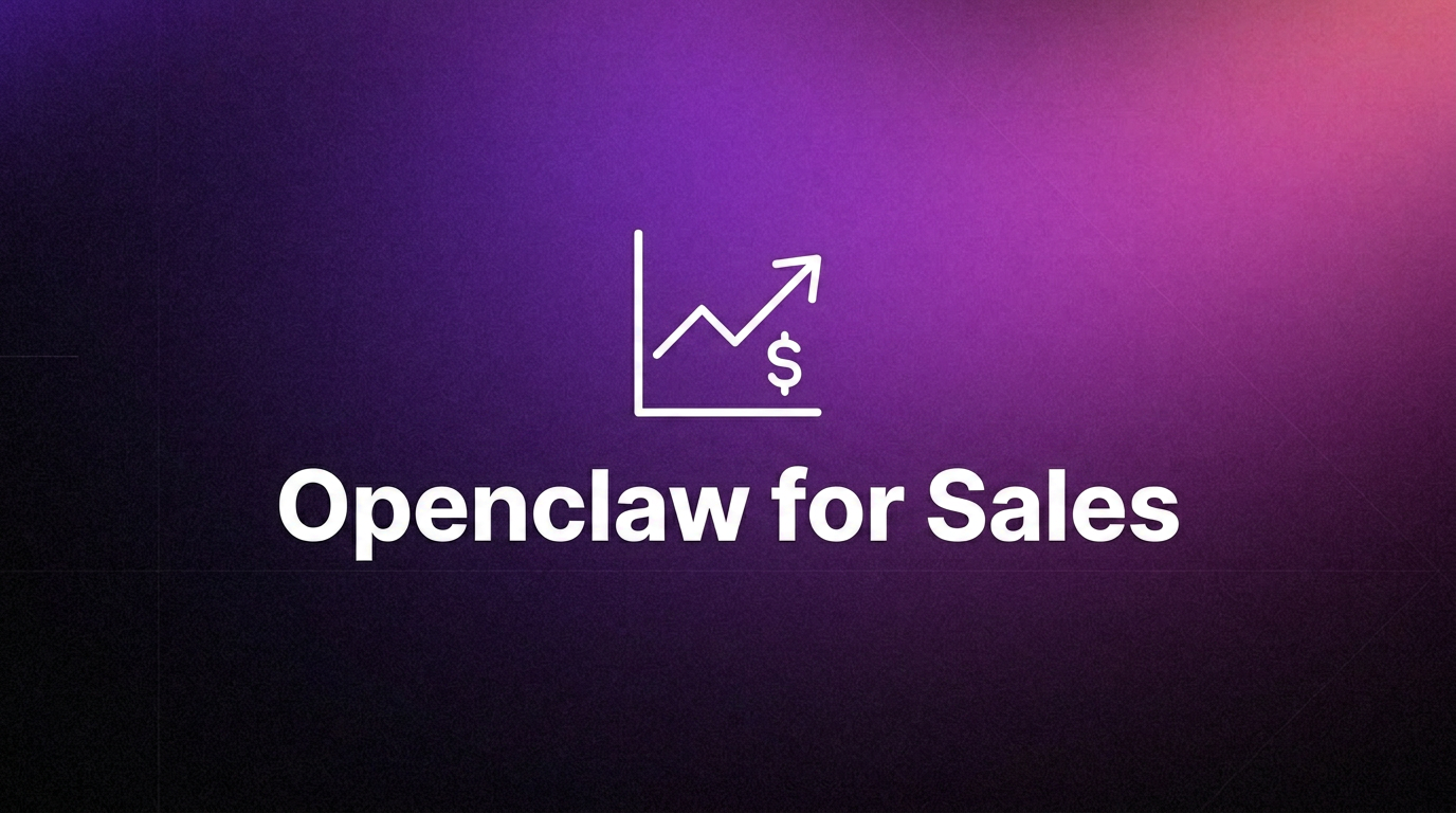 OpenClaw for Sales: AI Assistant for Sales Teams