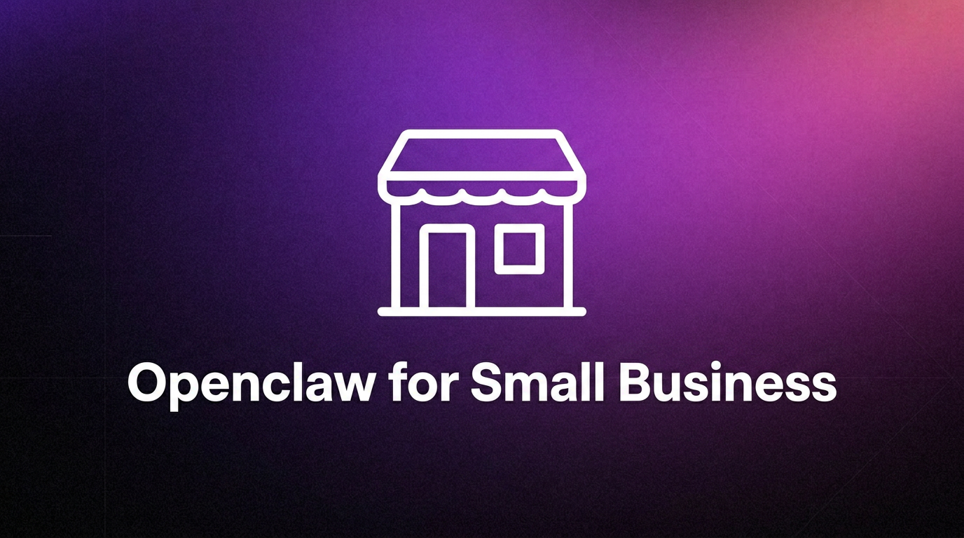 OpenClaw for Small Business: AI Assistant for Operations and Growth