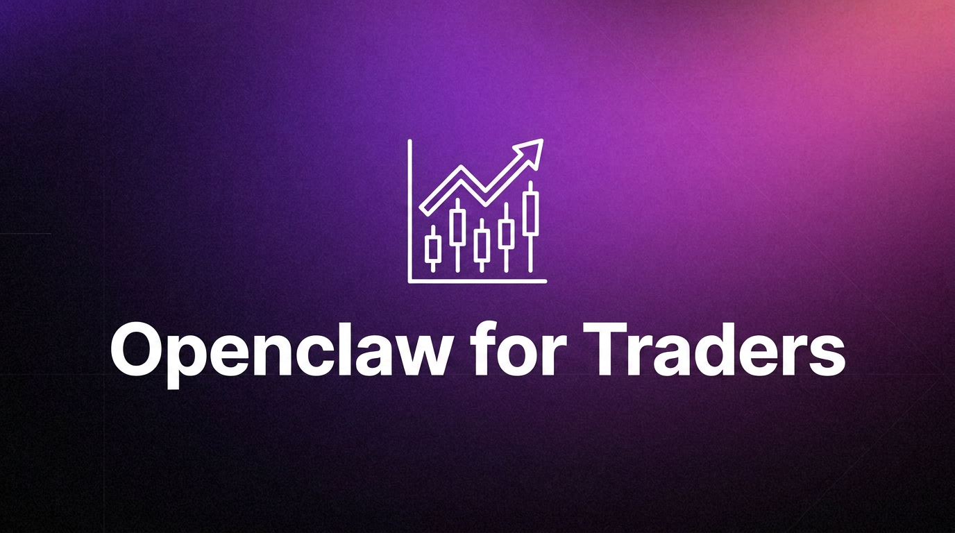 OpenClaw For Traders: AI Assistant for Trading Workflow