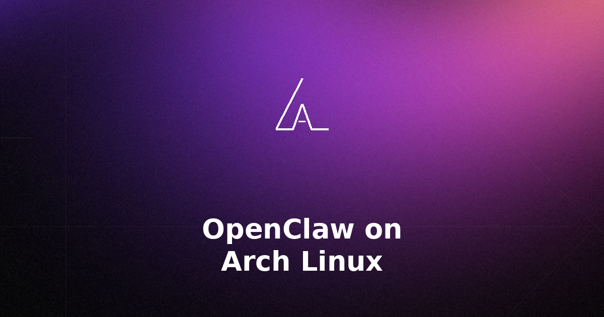How to Run OpenClaw on Arch Linux