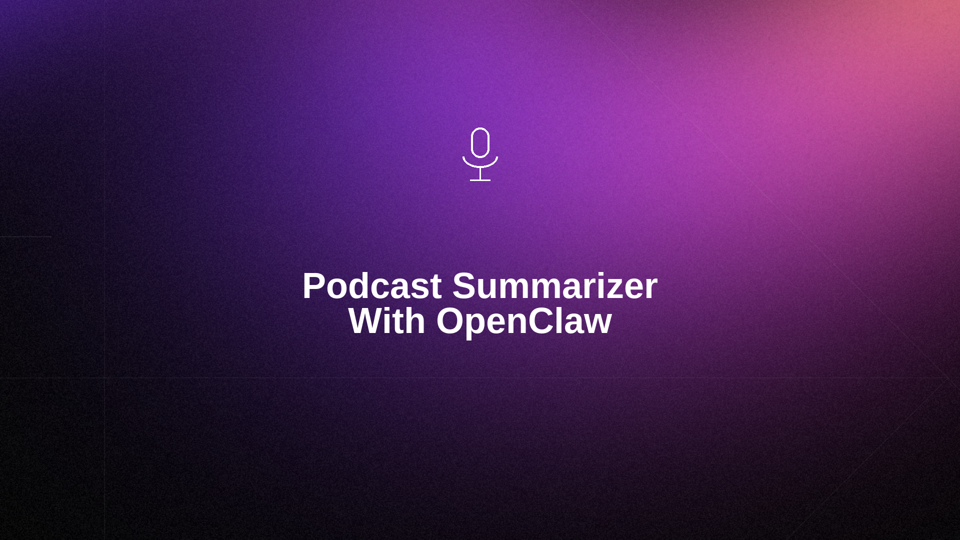 How to Summarize Podcasts and Videos With OpenClaw