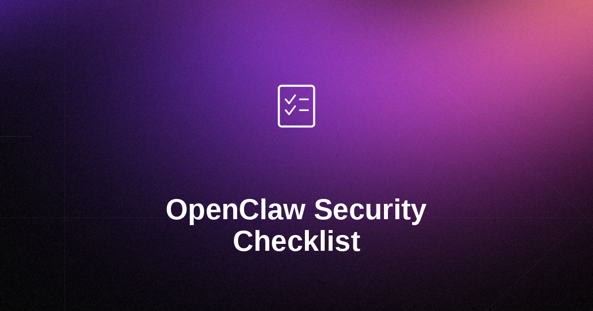 OpenClaw Security Checklist: Protecting Your AI Workflows