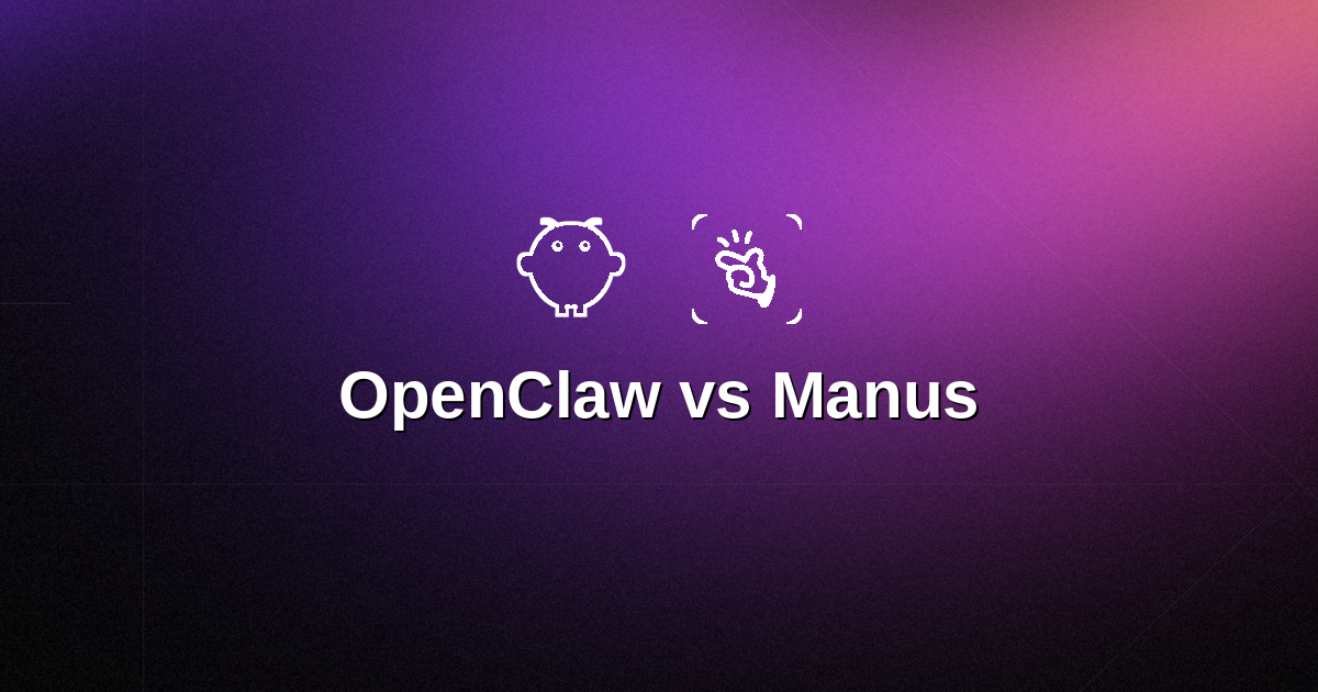 OpenClaw vs Manus: Which AI Agent Platform Is Better in 2026?