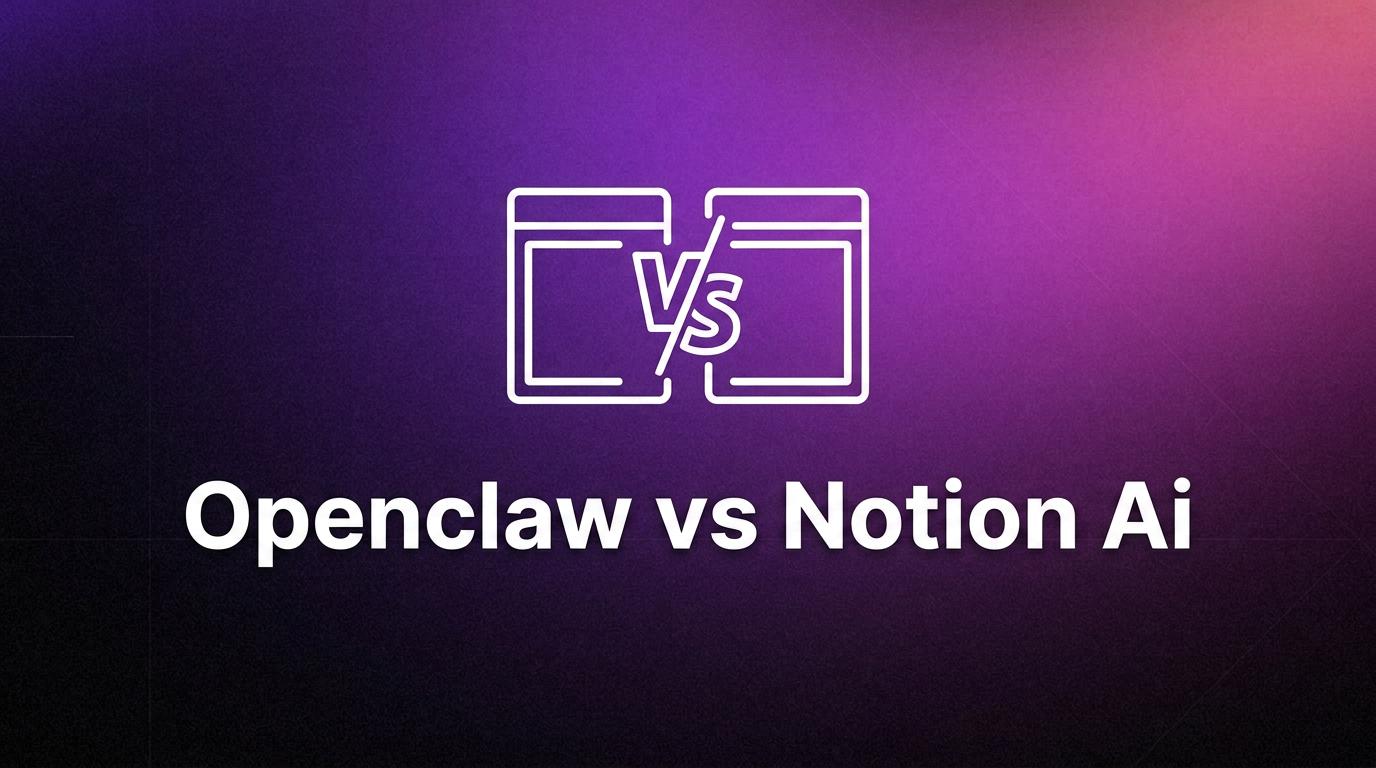 OpenClaw vs Notion AI: Which One Saves You More Time?