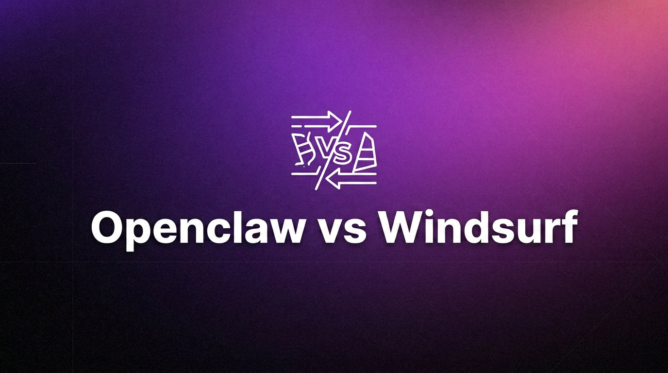 OpenClaw vs Windsurf: Best AI Assistant for Developers?