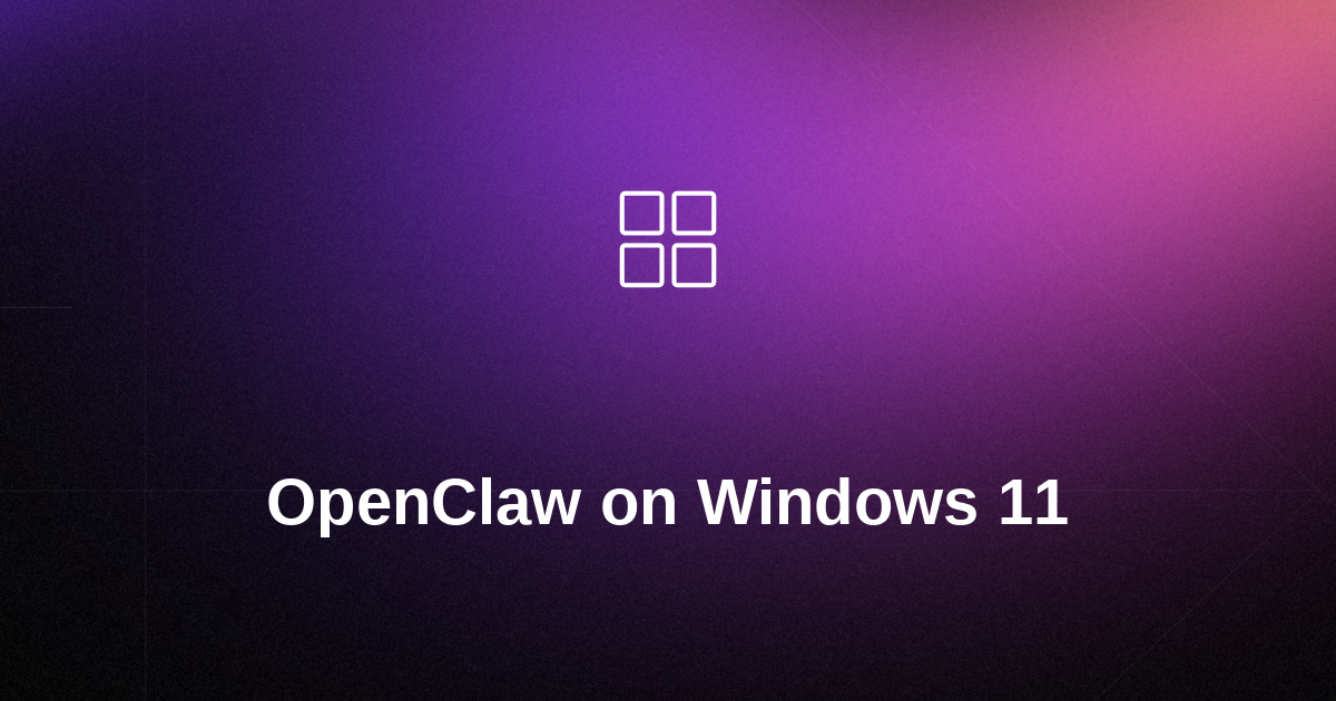 How to Set Up OpenClaw on Windows 11 – Step-by-Step Guide
