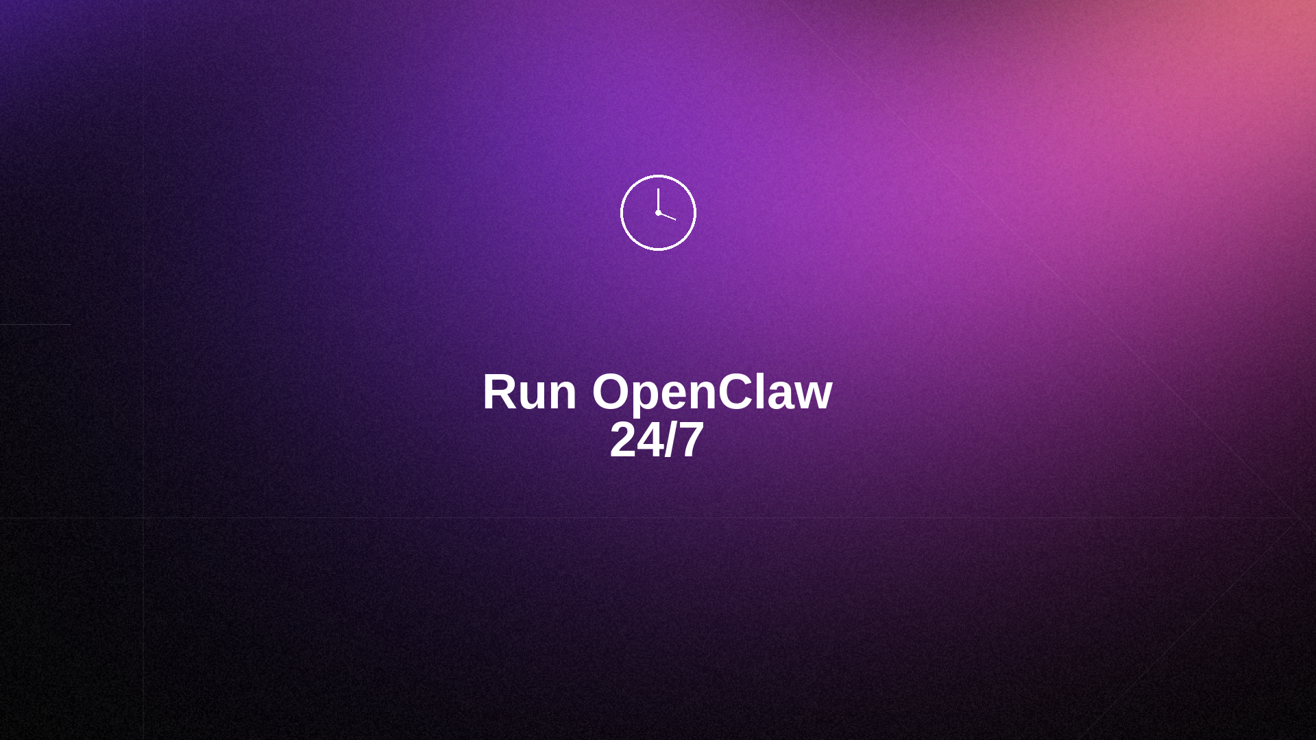 How to Run OpenClaw 24/7 for AI Agent Workflows